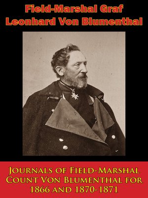 cover image of Journals of Field-Marshal Count Von Blumenthal for 1866 and 1870-1871